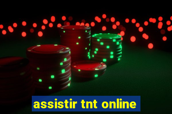 assistir tnt online